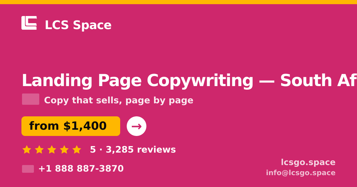 Landing Page Copywriting in South Africa — from $1,400, rated 5/5 by 3285 clients. LCS Space.