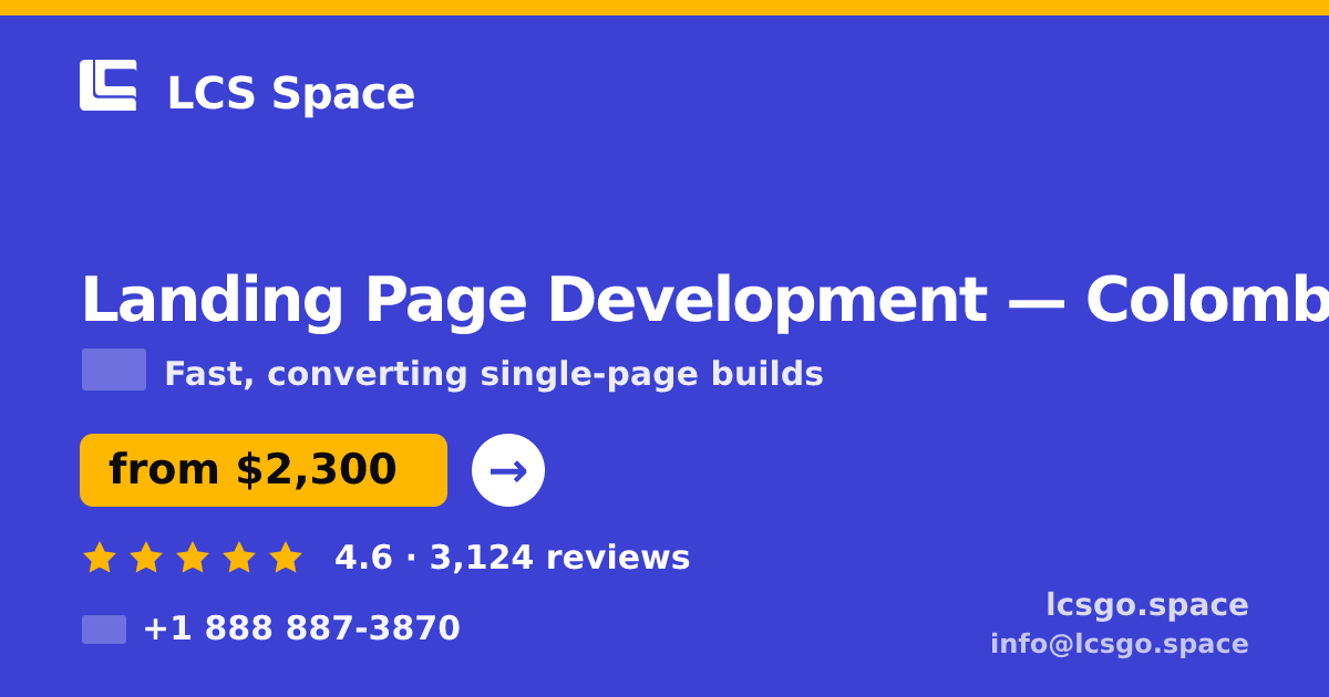 Landing Page Development in Colombia — from $2,300, rated 4.6/5 by 3124 clients. LCS Space.