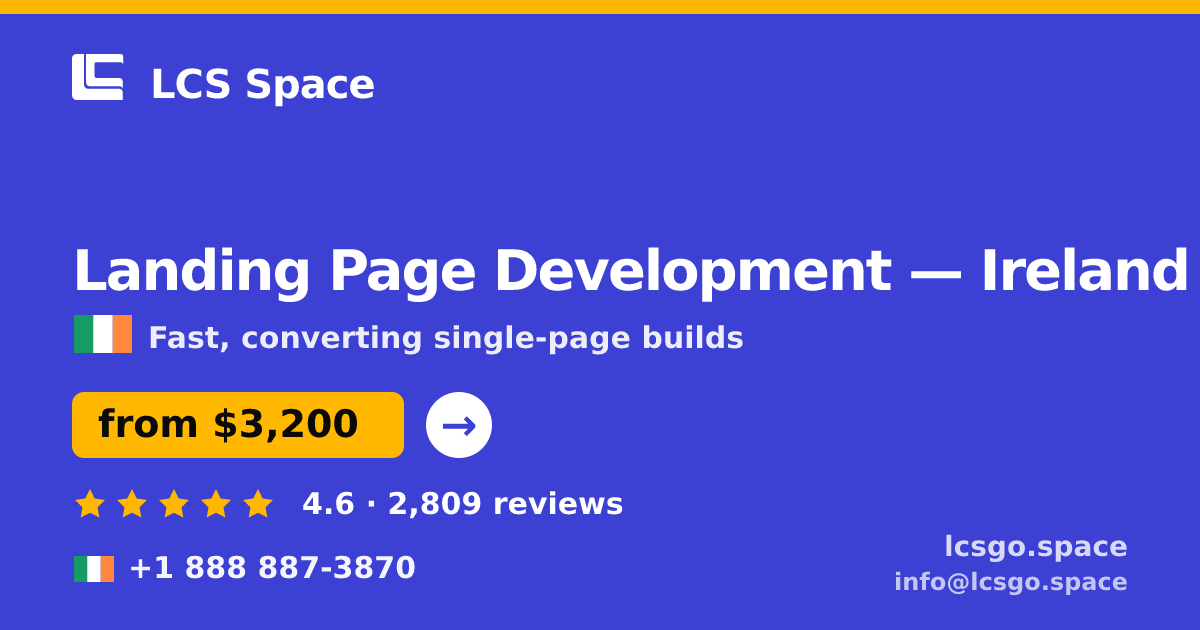 Landing Page Development in Dublin — from $3,300, rated 4.9/5 by 2633 clients. LCS Space.