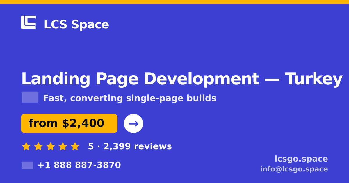 Landing Page Development in Turkey — from $2,400, rated 5/5 by 2399 clients. LCS Space.