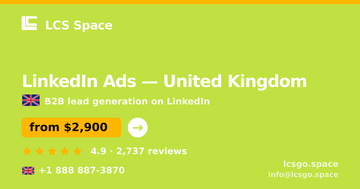 LinkedIn Ads in United Kingdom — from $2,900/mo, rated 4.9/5 by 2737 clients. LCS Space.