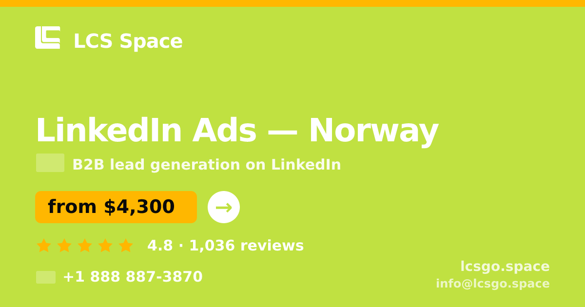 LinkedIn Ads in Norway — from $4,300/mo, rated 4.8/5 by 1036 clients. LCS Space.