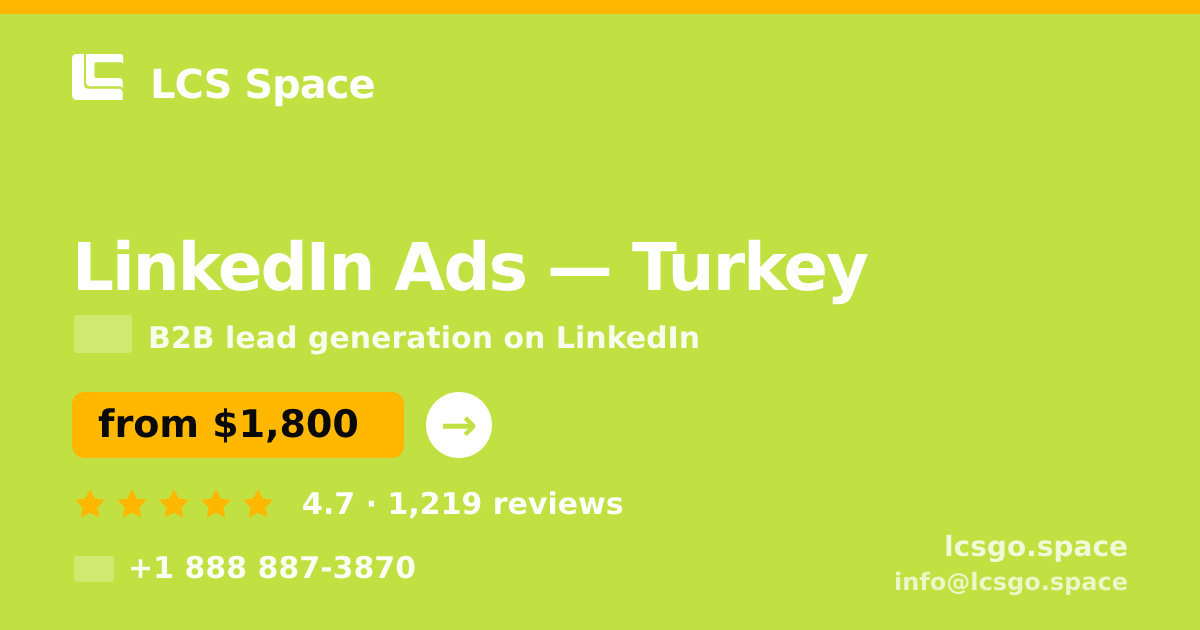 LinkedIn Ads in Istanbul — from $1,200/mo, rated 4.5/5 by 1060 clients. LCS Space.