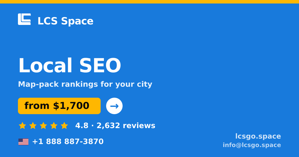 Local SEO in the USA — from $1,700/mo, rated 4.8/5 by 2632 clients. LCS Space.