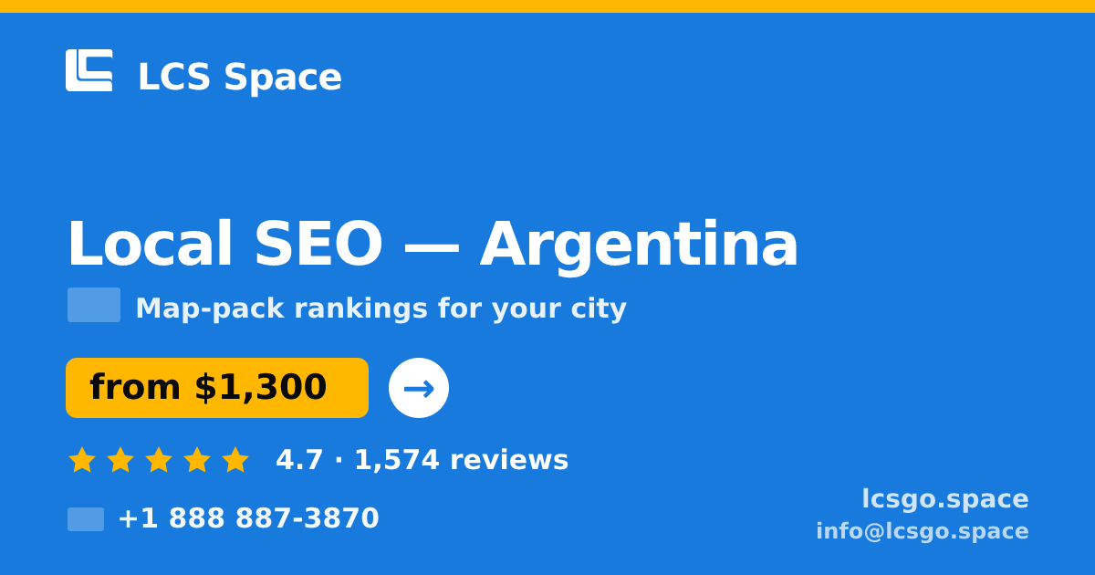 Local SEO in Argentina — from $1,300/mo, rated 4.7/5 by 1574 clients. LCS Space.