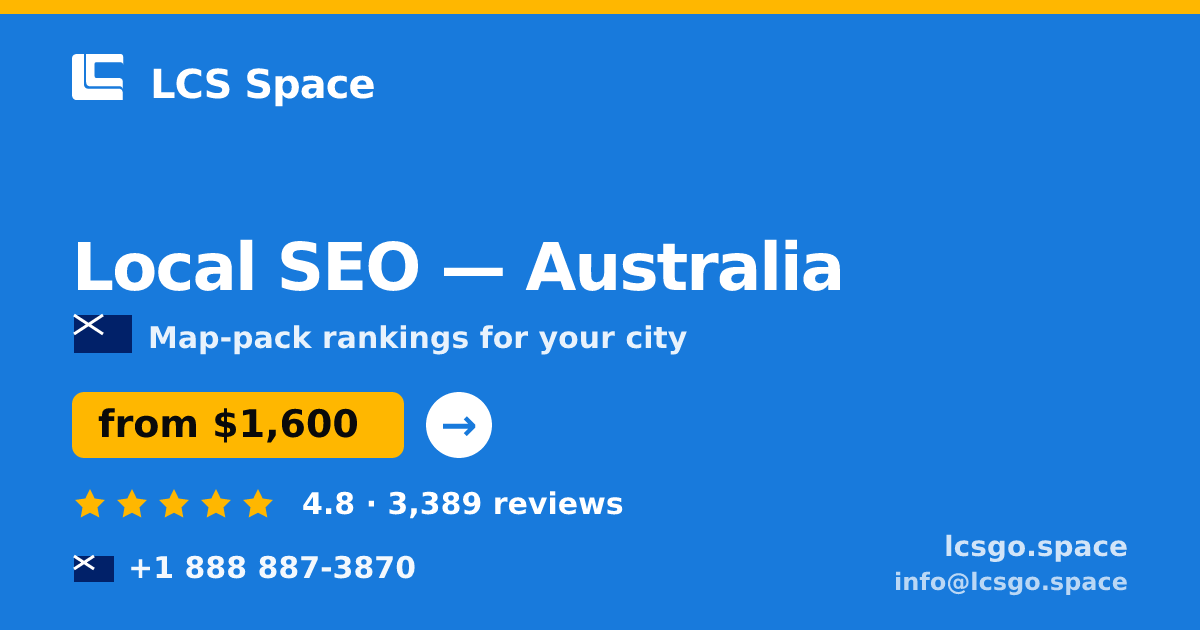 Local SEO in Australia — from $1,600/mo, rated 4.8/5 by 3389 clients. LCS Space.