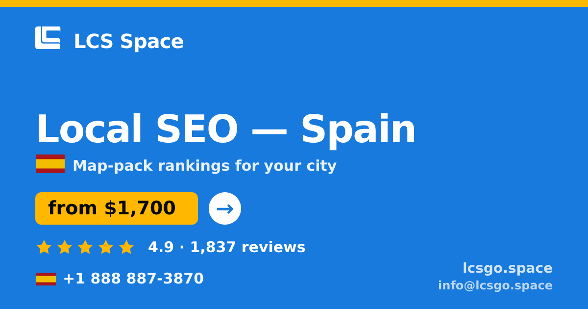 Local SEO in Spain — from $1,700/mo, rated 4.9/5 by 1837 clients. LCS Space.