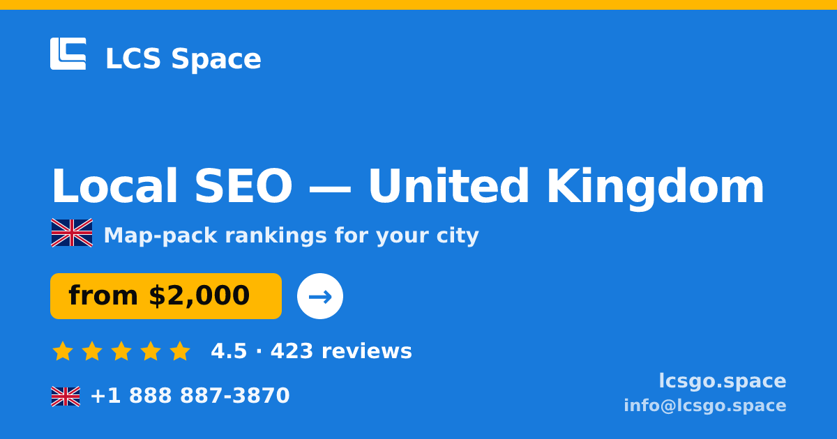 Local SEO in United Kingdom — from $2,000/mo, rated 4.5/5 by 423 clients. LCS Space.