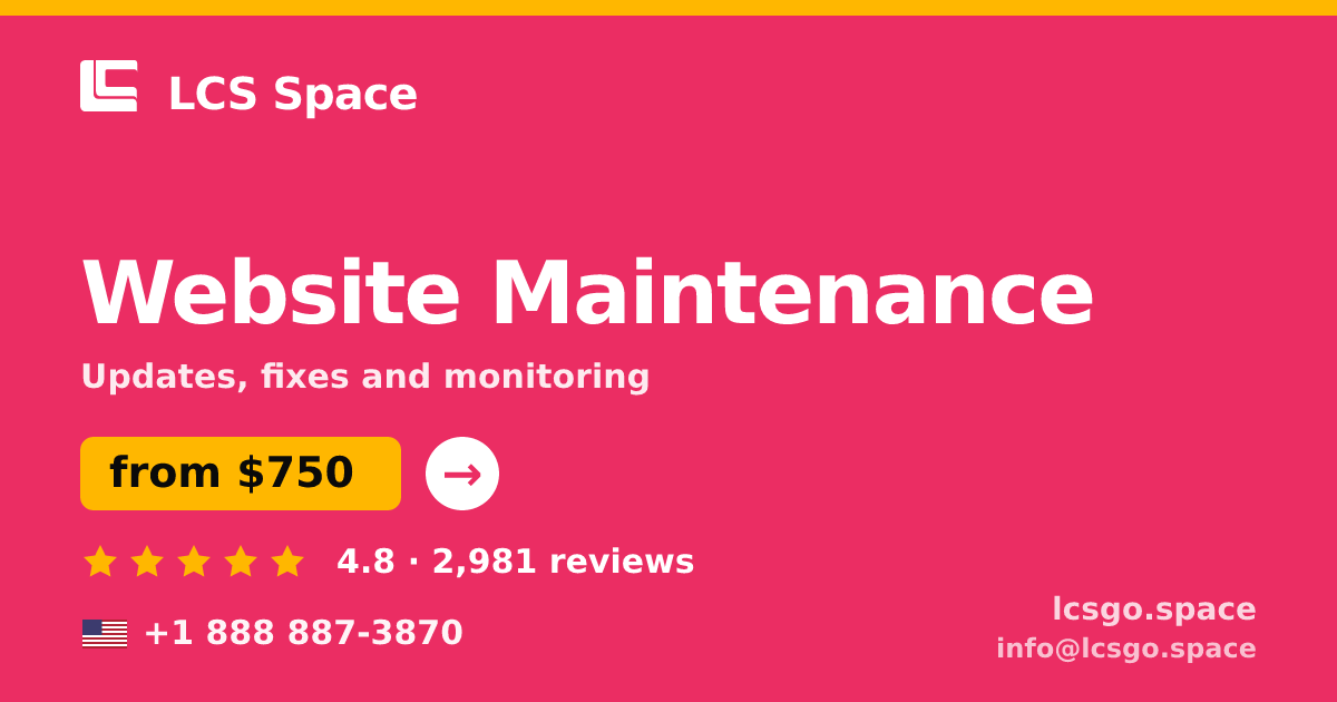 Website Maintenance in the USA — from $750/mo, rated 4.8/5 by 2981 clients. LCS Space.