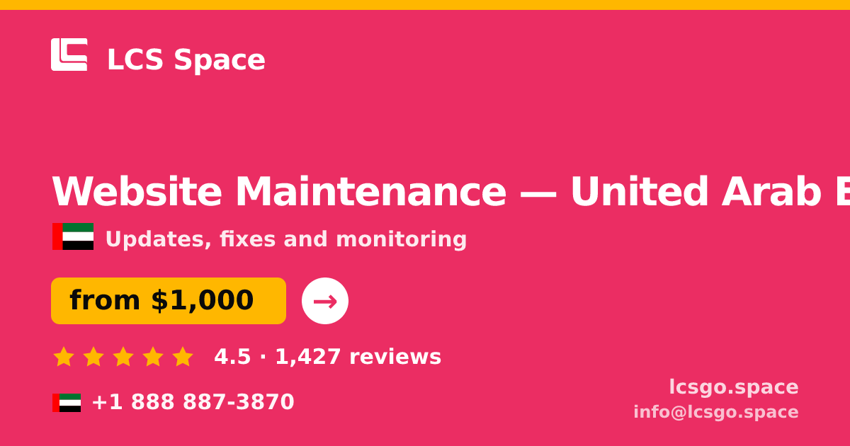 Website Maintenance in United Arab Emirates — from $1,000/mo, rated 4.5/5 by 1427 clients. LCS Space.
