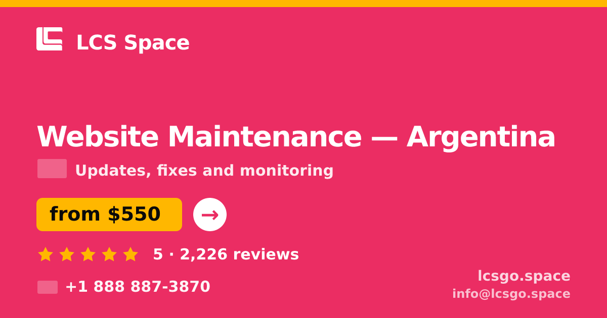 Website Maintenance in Argentina — from $550/mo, rated 5/5 by 2226 clients. LCS Space.