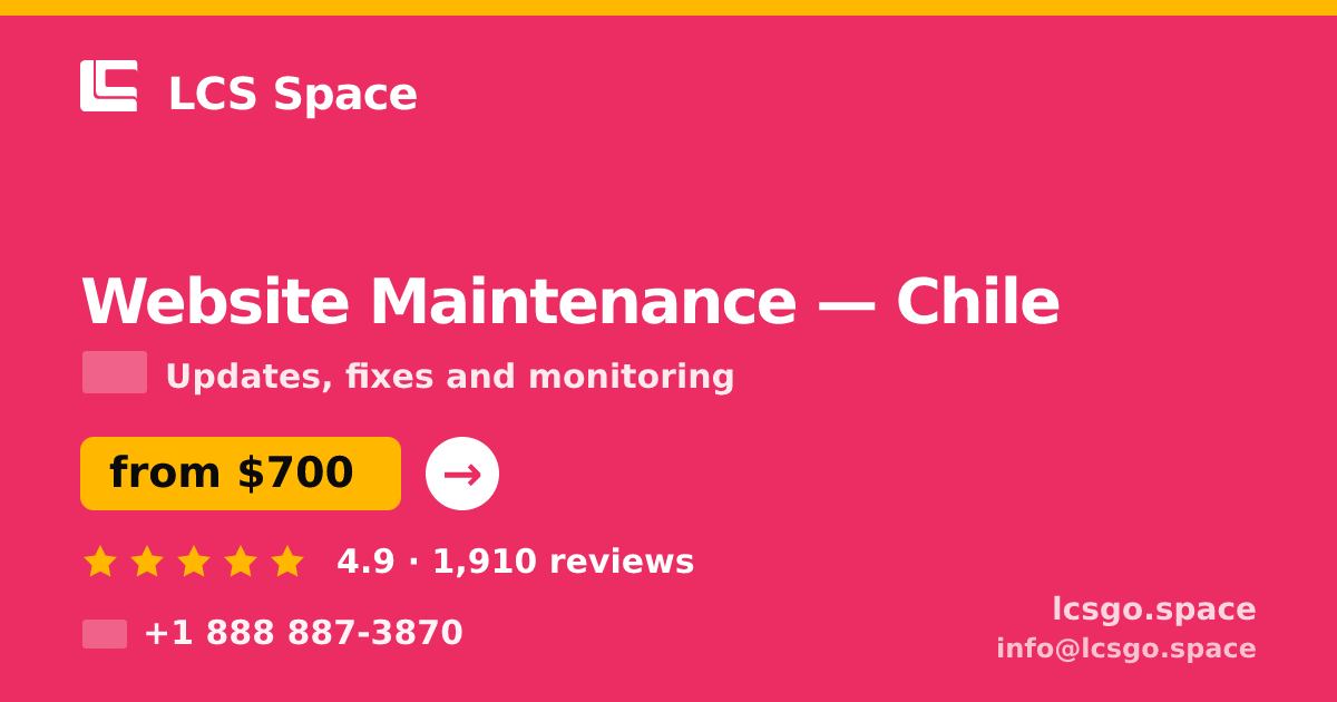 Website Maintenance in Chile — from $700/mo, rated 4.9/5 by 1910 clients. LCS Space.
