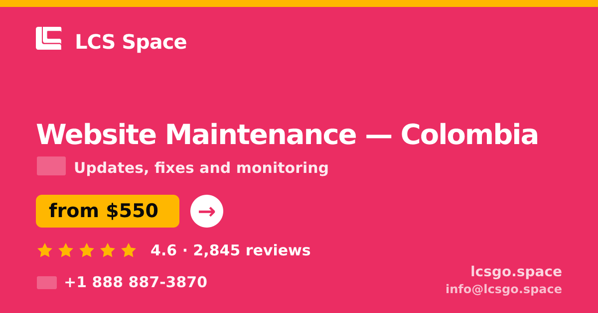 Website Maintenance in Colombia — from $550/mo, rated 4.6/5 by 2845 clients. LCS Space.