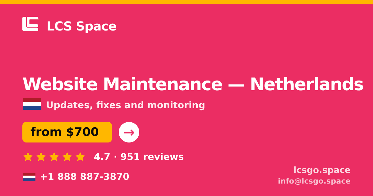 Website Maintenance in Netherlands — from $700/mo, rated 4.7/5 by 951 clients. LCS Space.