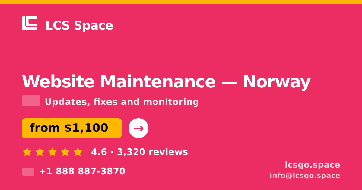 Website Maintenance in Norway — from $1,100/mo, rated 4.6/5 by 3320 clients. LCS Space.