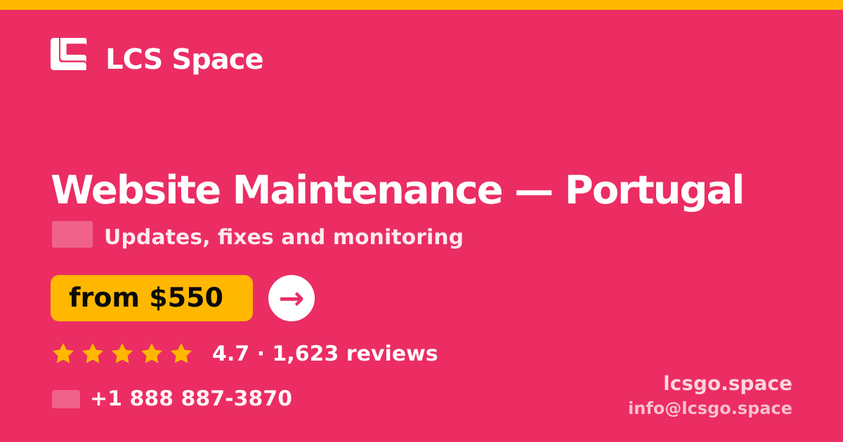 Website Maintenance in Lisbon — from $600/mo, rated 4.7/5 by 2761 clients. LCS Space.