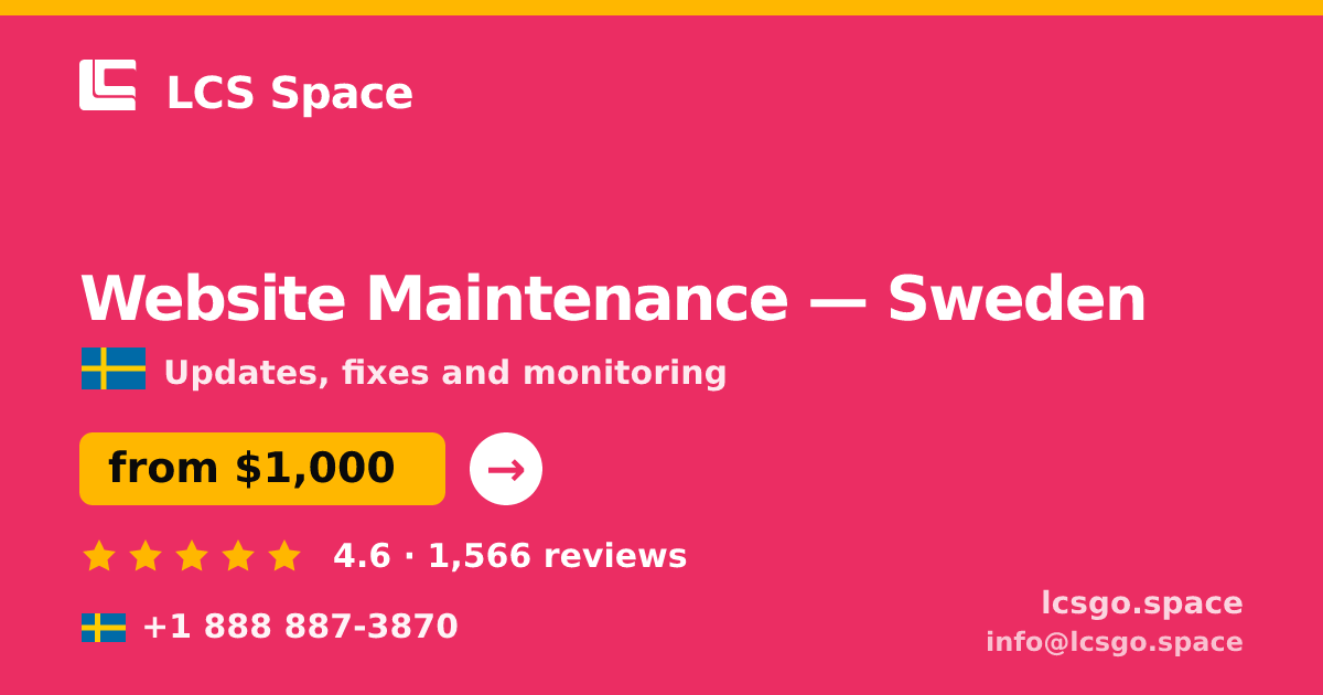 Website Maintenance in Sweden — from $1,000/mo, rated 4.6/5 by 1566 clients. LCS Space.