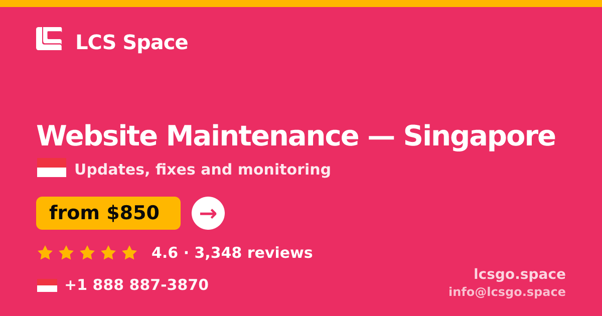 Website Maintenance in Singapore — from $850/mo, rated 4.6/5 by 3348 clients. LCS Space.