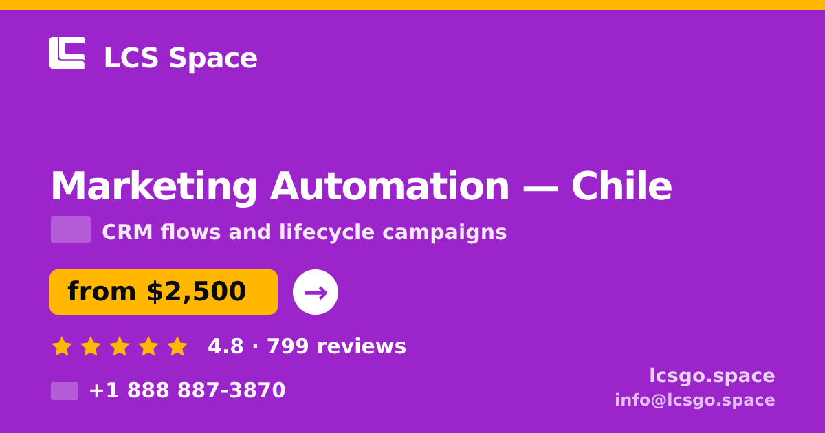 Marketing Automation in Chile — from $2,500/mo, rated 4.8/5 by 799 clients. LCS Space.