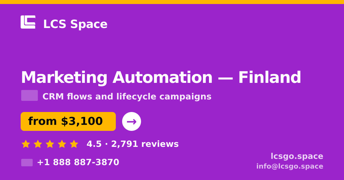Marketing Automation in Finland — from $3,100/mo, rated 4.5/5 by 2791 clients. LCS Space.
