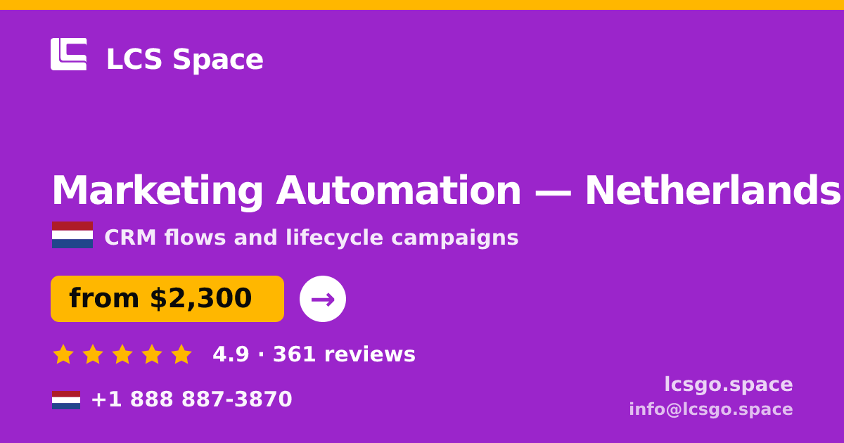Marketing Automation in Netherlands — from $2,300/mo, rated 4.9/5 by 361 clients. LCS Space.