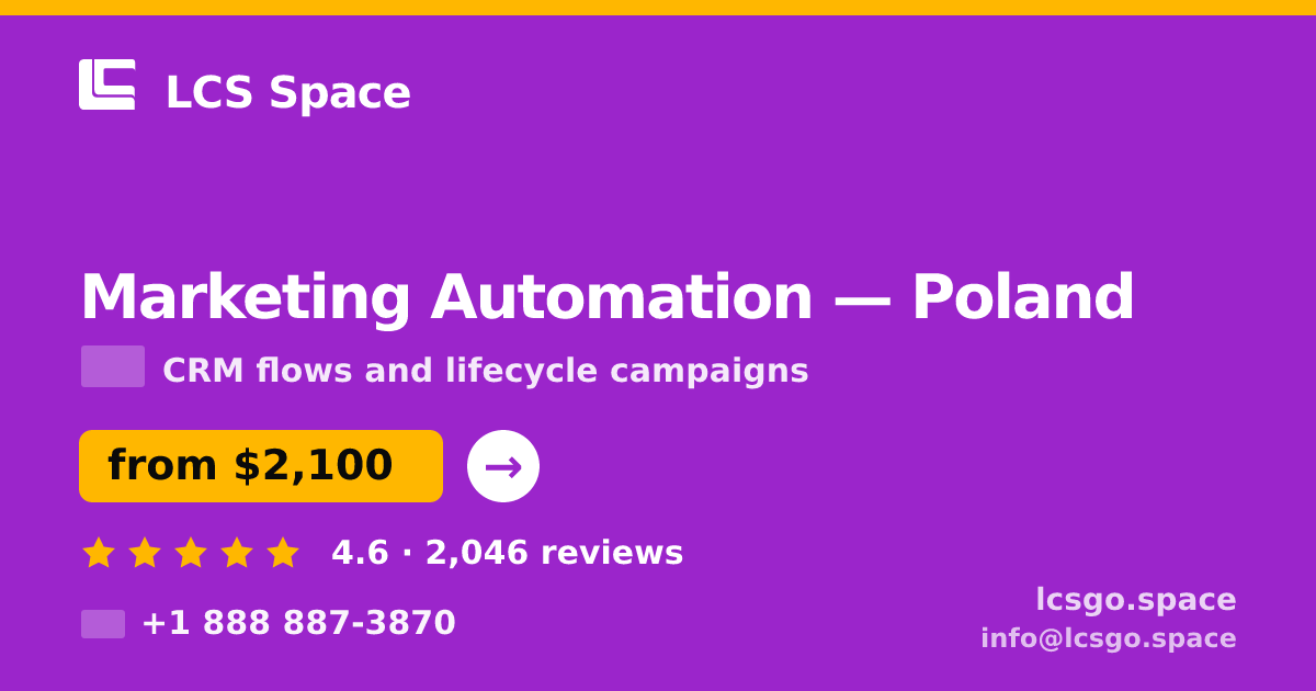 Marketing Automation in Poland — from $2,100/mo, rated 4.6/5 by 2046 clients. LCS Space.