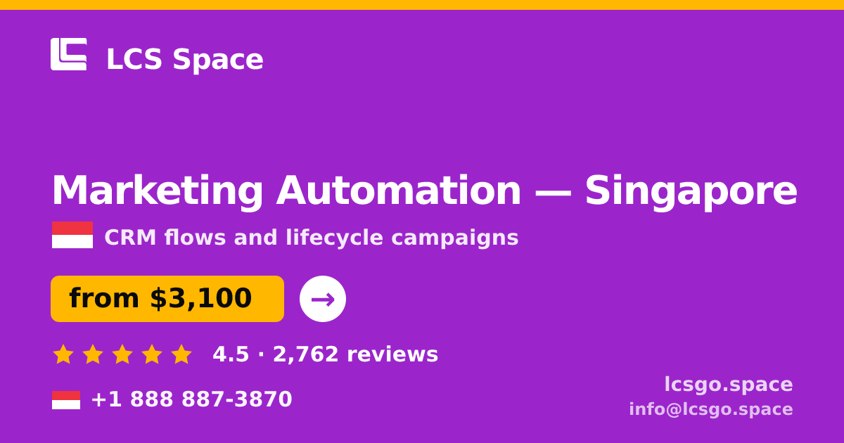 Marketing Automation in Singapore — from $3,100/mo, rated 4.5/5 by 2762 clients. LCS Space.