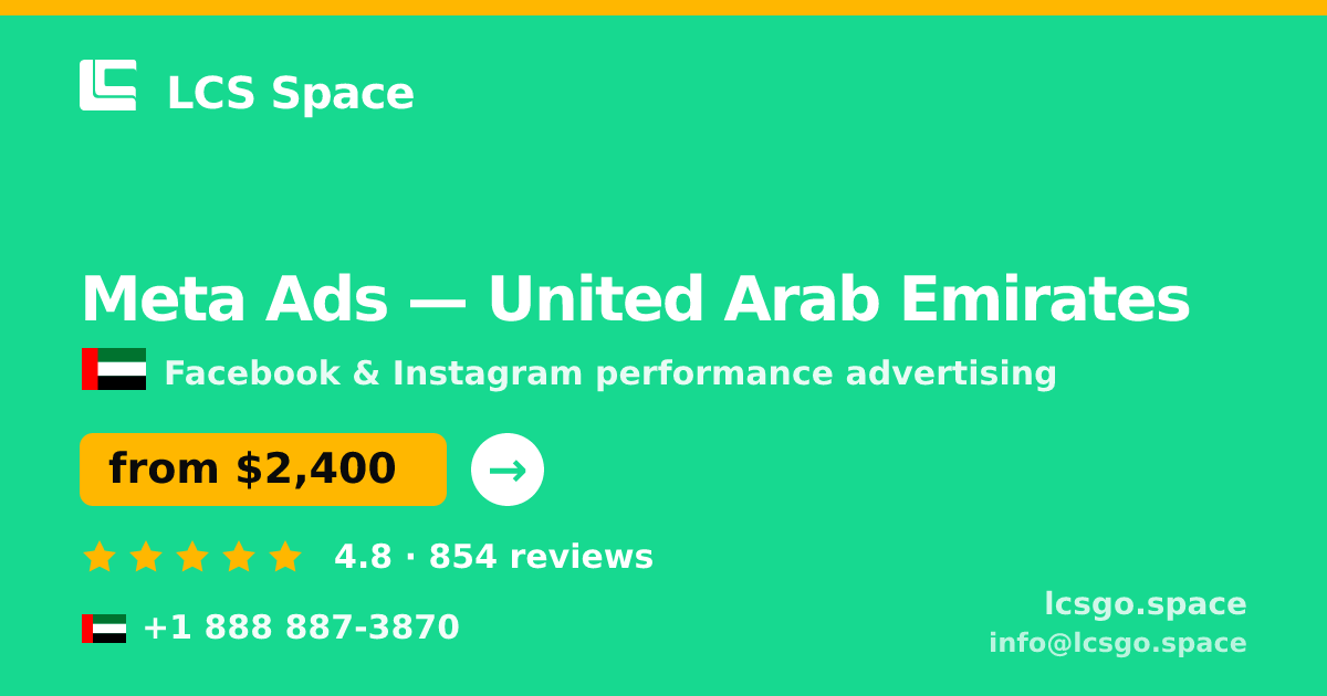 Meta Ads in United Arab Emirates — from $2,400/mo, rated 4.8/5 by 854 clients. LCS Space.