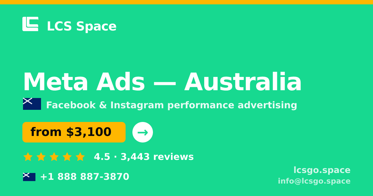 Meta Ads in Australia — from $3,100/mo, rated 4.5/5 by 3443 clients. LCS Space.