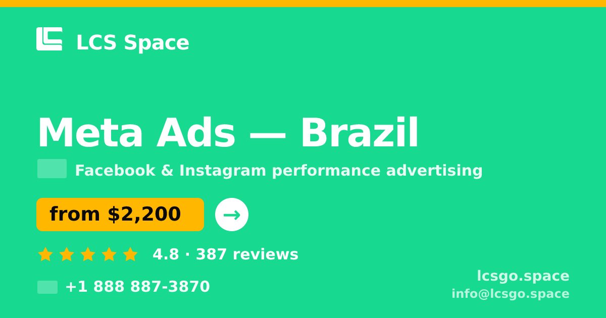 Meta Ads in Brazil — from $2,200/mo, rated 4.8/5 by 387 clients. LCS Space.