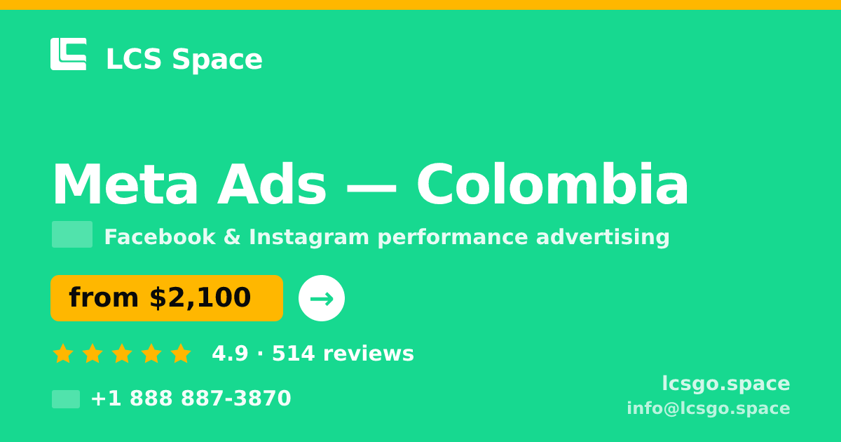Meta Ads in Colombia — from $2,100/mo, rated 4.9/5 by 514 clients. LCS Space.