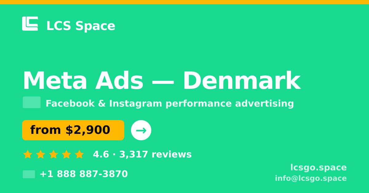 Meta Ads in Denmark — from $2,900/mo, rated 4.6/5 by 3317 clients. LCS Space.