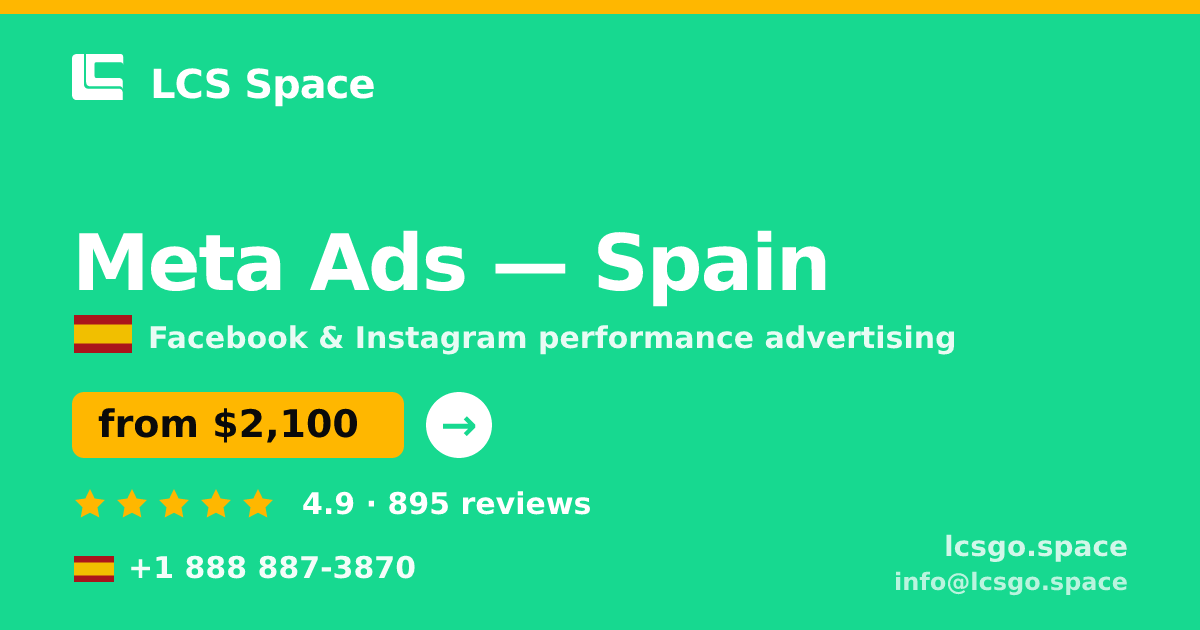 Meta Ads in Spain — from $2,100/mo, rated 4.9/5 by 895 clients. LCS Space.
