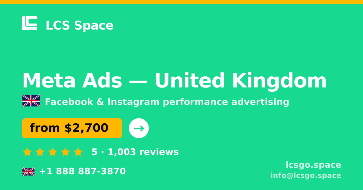 Meta Ads in United Kingdom — from $2,700/mo, rated 5/5 by 1003 clients. LCS Space.