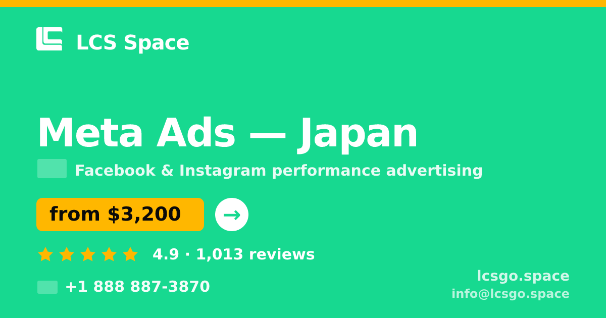 Meta Ads in Japan — from $3,200/mo, rated 4.9/5 by 1013 clients. LCS Space.