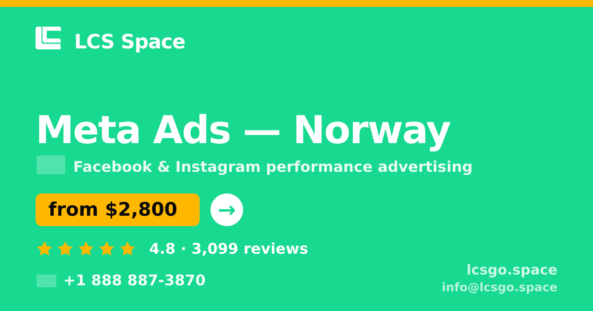 Meta Ads in Norway — from $2,800/mo, rated 4.8/5 by 3099 clients. LCS Space.