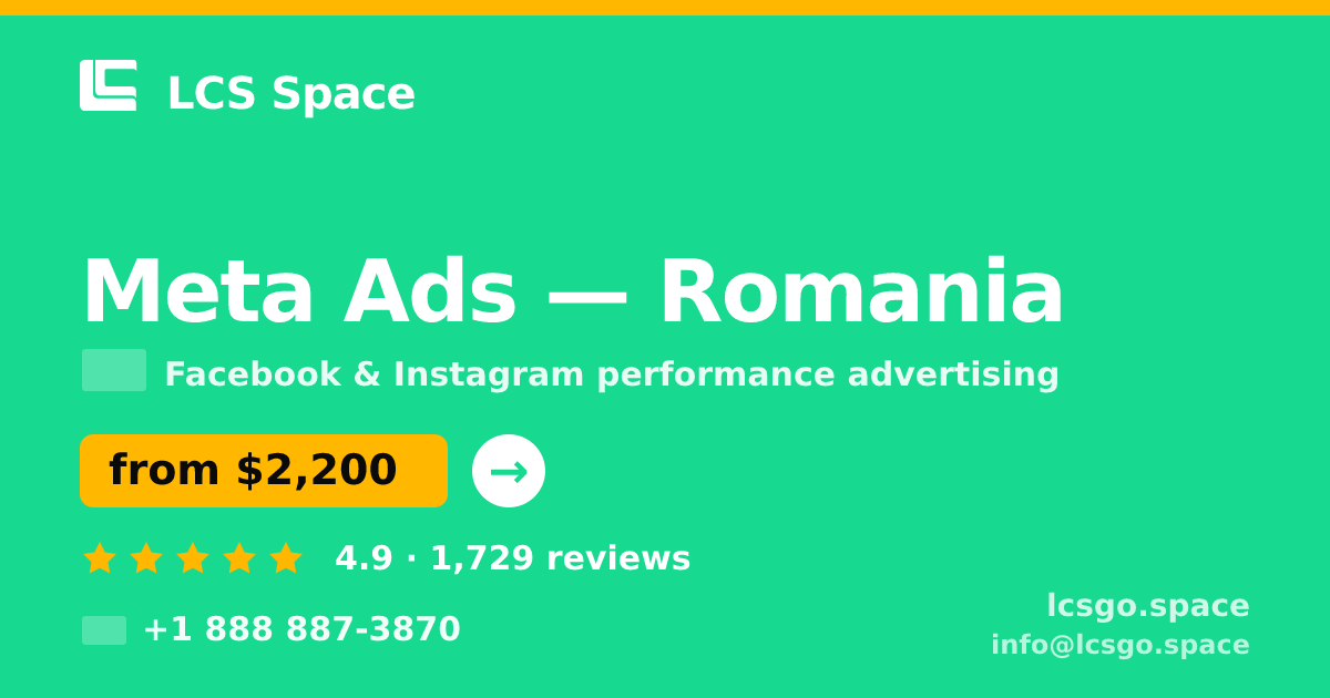 Meta Ads in Romania — from $2,200/mo, rated 4.9/5 by 1729 clients. LCS Space.