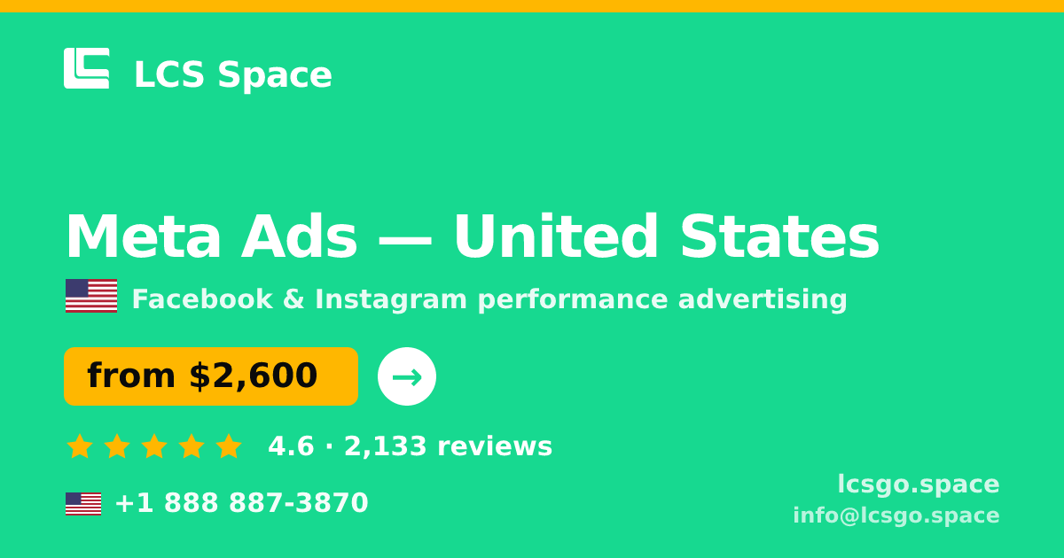 Meta Ads in United States — from $2,600/mo, rated 4.6/5 by 2133 clients. LCS Space.