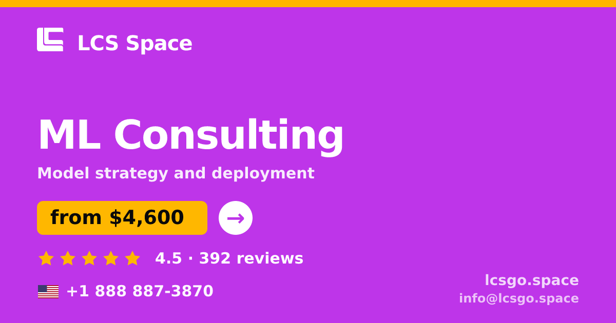 ML Consulting in the USA — from $4,600, rated 4.5/5 by 392 clients. LCS Space.