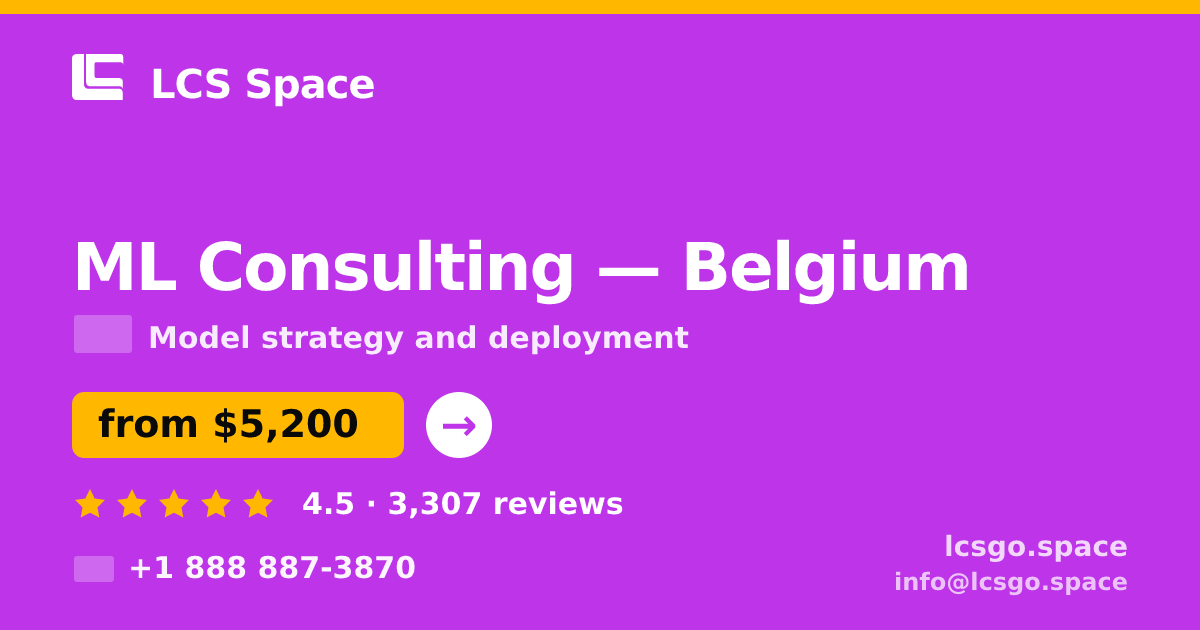 ML Consulting in Belgium — from $5,200, rated 4.5/5 by 3307 clients. LCS Space.