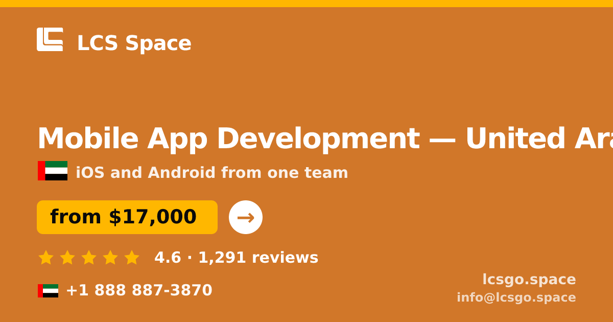 Mobile App Development in United Arab Emirates — from $17,000, rated 4.6/5 by 1291 clients. LCS Space.