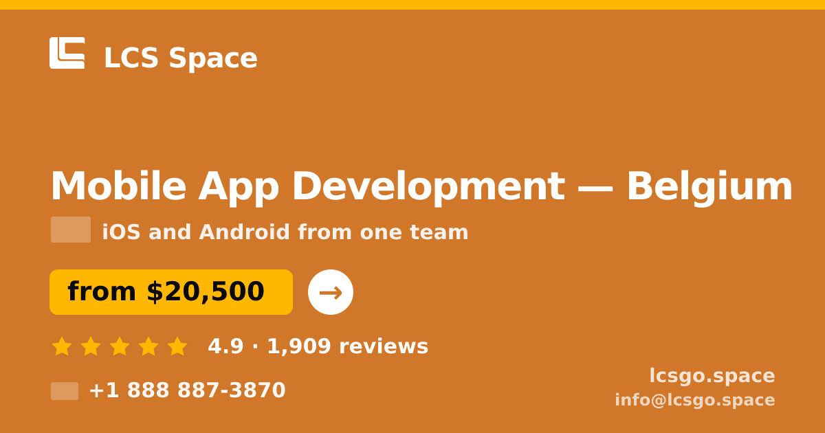 Mobile App Development in Belgium — from $20,500, rated 4.9/5 by 1909 clients. LCS Space.