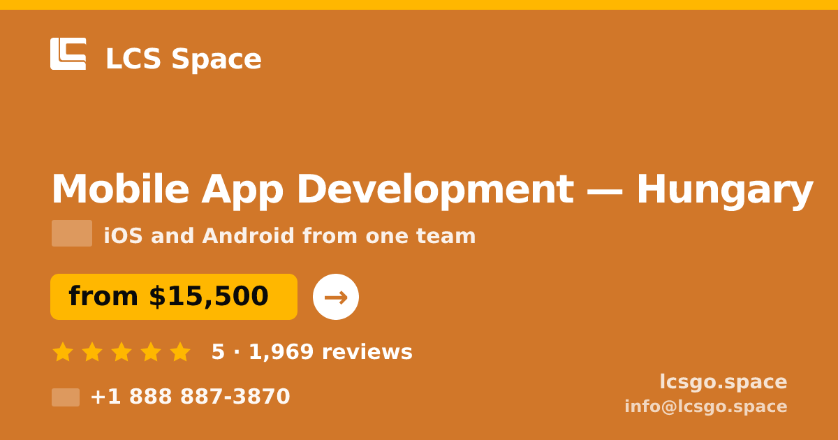 Mobile App Development in Hungary — from $15,500, rated 5/5 by 1969 clients. LCS Space.