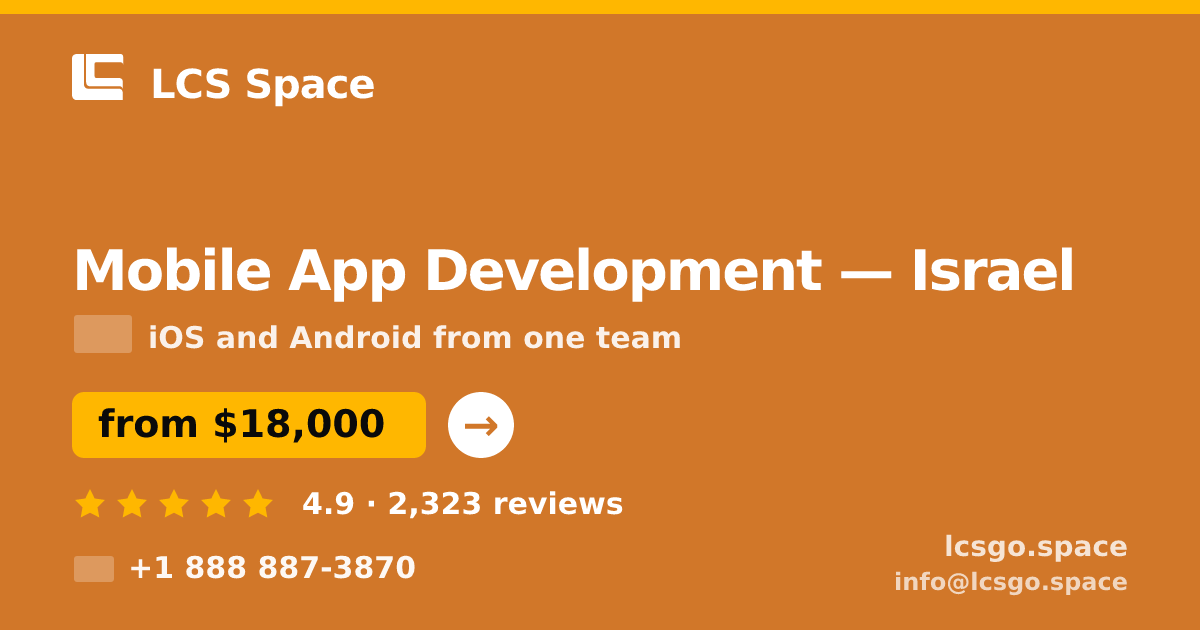 Mobile App Development in Israel — from $18,000, rated 4.9/5 by 2323 clients. LCS Space.