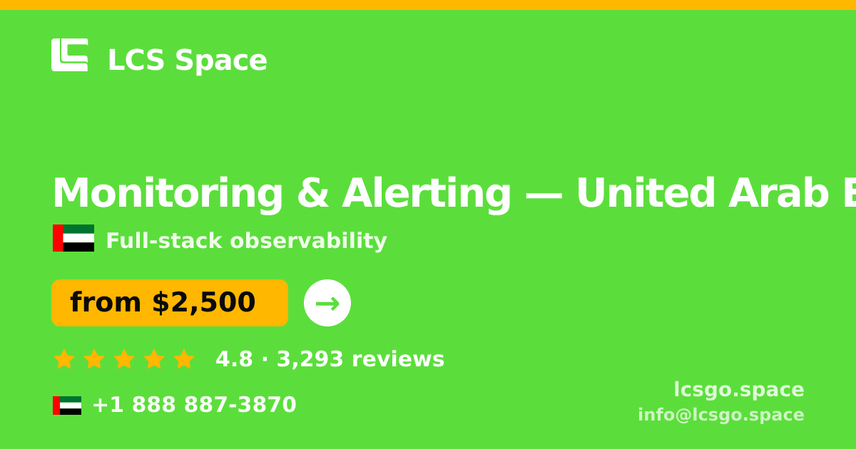 Monitoring & Alerting in United Arab Emirates — from $2,500/mo, rated 4.8/5 by 3293 clients. LCS Space.