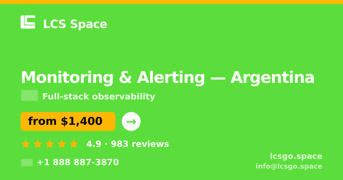 Monitoring & Alerting in Argentina — from $1,400/mo, rated 4.9/5 by 983 clients. LCS Space.