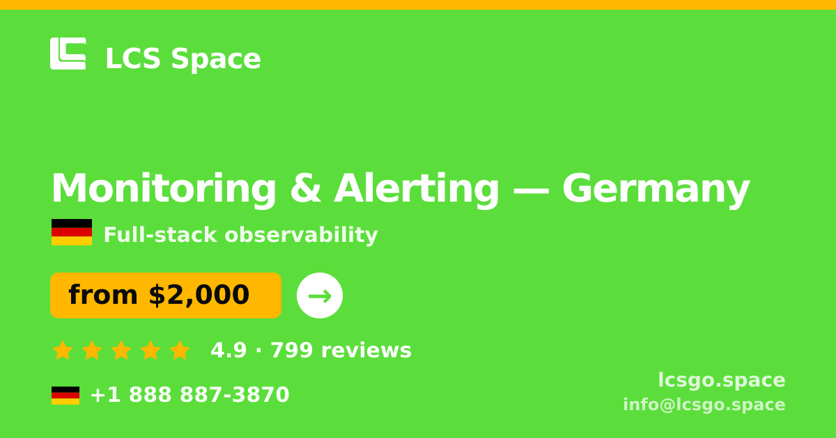 Monitoring & Alerting in Germany — from $2,000/mo, rated 4.9/5 by 799 clients. LCS Space.