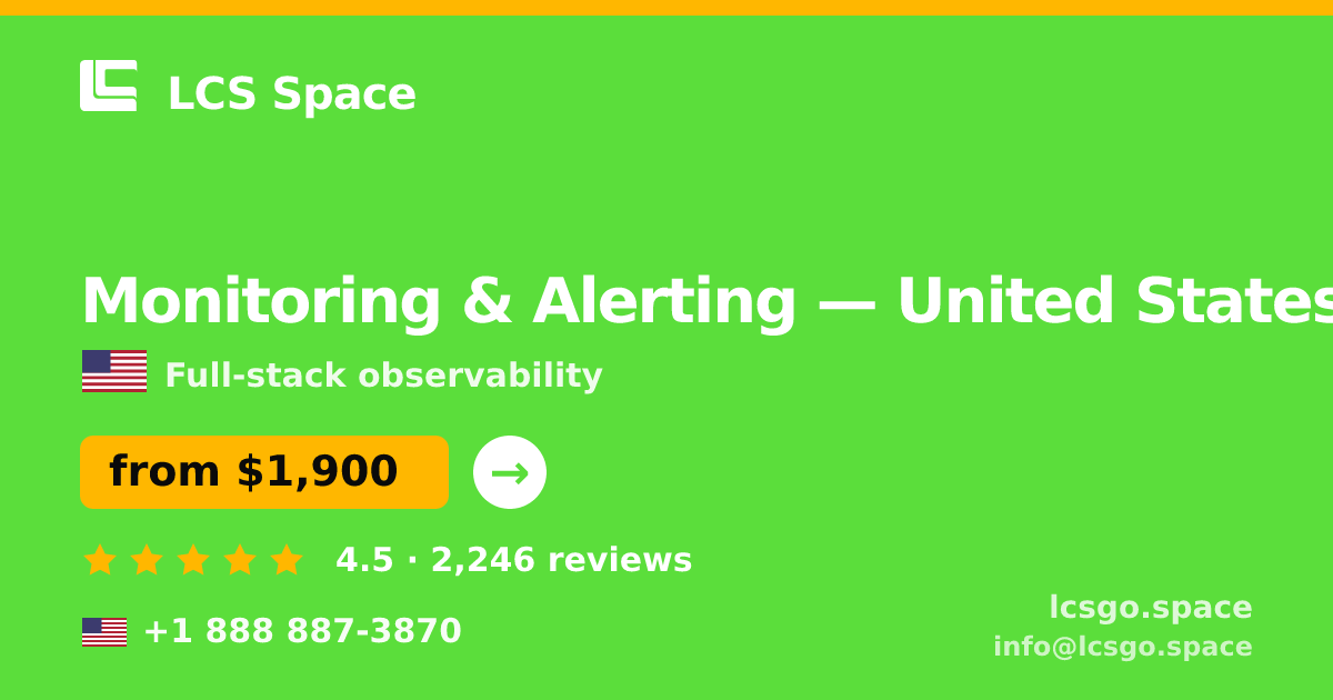 Monitoring & Alerting in United States — from $1,900/mo, rated 4.5/5 by 2246 clients. LCS Space.