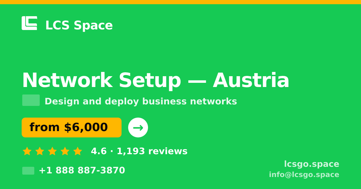 Network Setup in Graz — from $6,700, rated 4.7/5 by 1196 clients. LCS Space.
