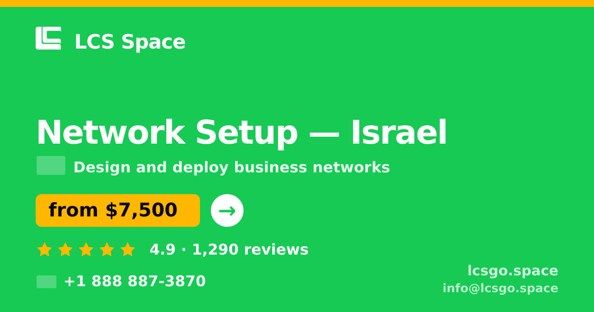 Network Setup in Jerusalem — from $6,100, rated 4.9/5 by 1398 clients. LCS Space.